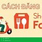 Cộng Tác Viên Đăng Bài Cho Shopee Food 2024 Mới Nhất