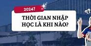 Thời Gian Nhập Học Đại Học Fpt 2024